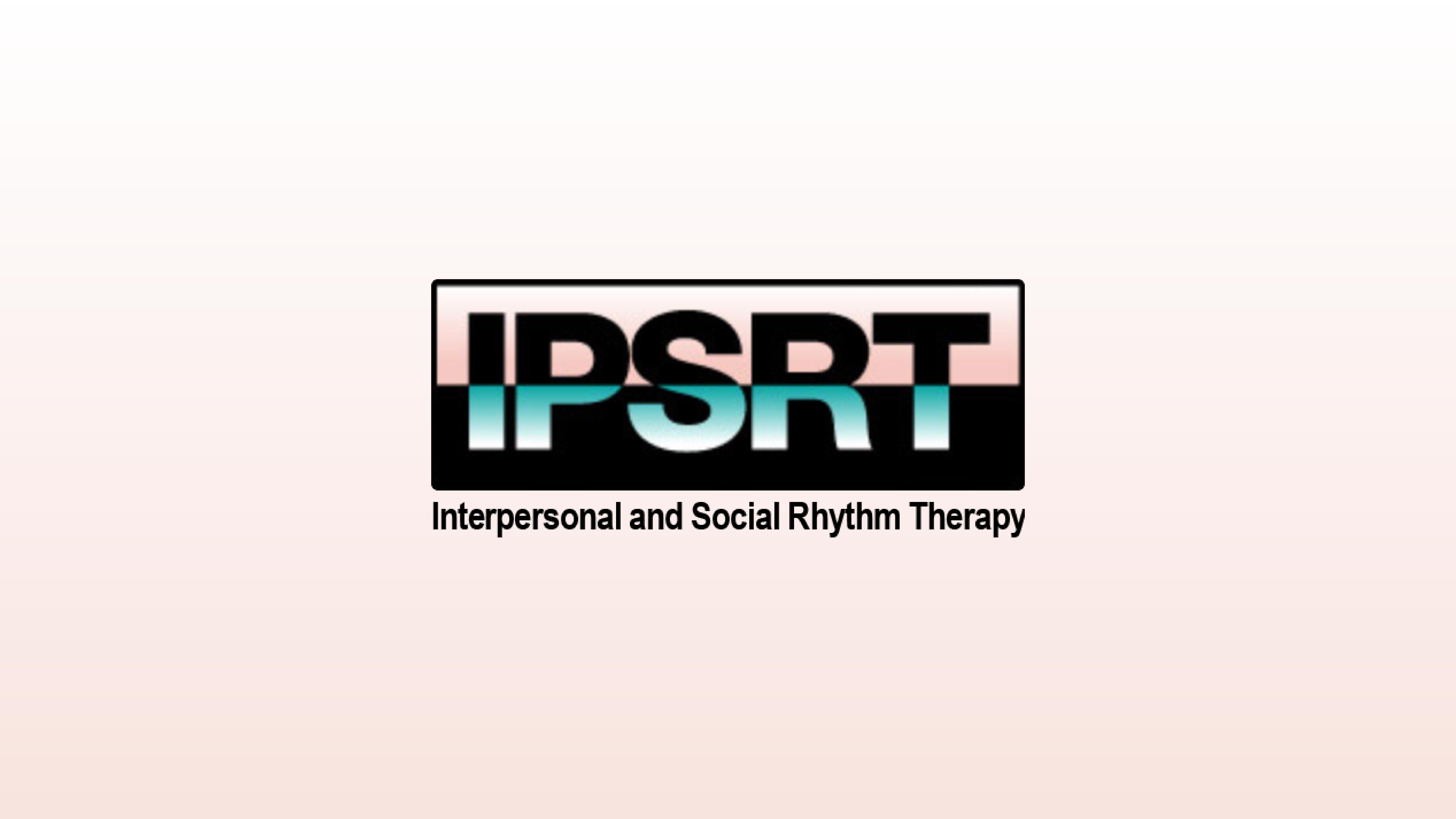 IPSRT – Interpersonal and Social Rhythm Therapy